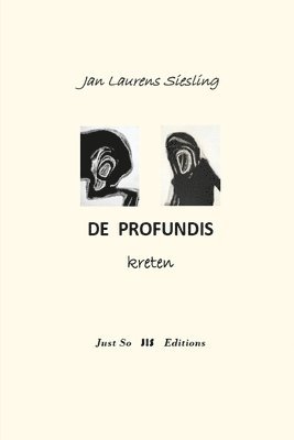 Jan L Siesling - DE PROFUNDIS, kreten, Häftad