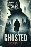 bokomslag Ghosted Convict