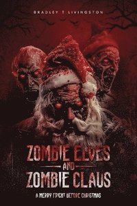 bokomslag Zombie Elves and Zombie Claus