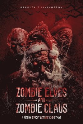 bokomslag Zombie Elves and Zombie Claus