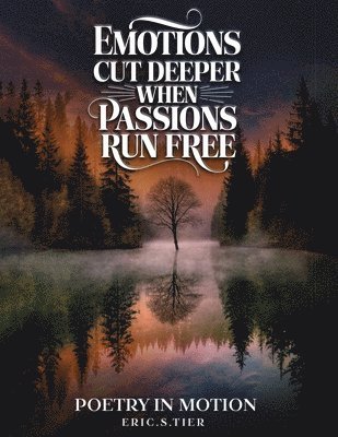bokomslag Emotions Cut Deeper when Passions Run Free
