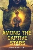 Among the Captive Stars 1