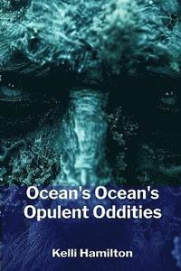 bokomslag Ocean's Ocean's Opulent Oddities