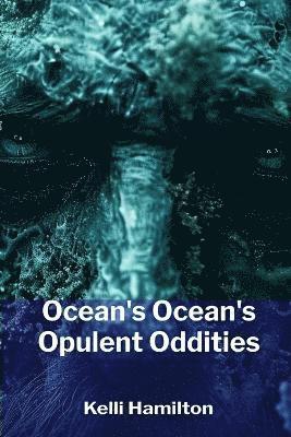 bokomslag Ocean's Ocean's Opulent Oddities