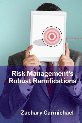 bokomslag Carmichael, Z: Risk Management's Robust Ramifications