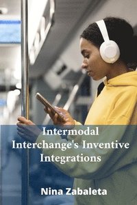 bokomslag Intermodal Interchange's Inventive Integrations
