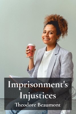 bokomslag Imprisonment's Injustices
