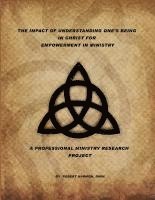 bokomslag The Impact Of Understanding One's Being In Christ For Empowerment In Ministry: A Professional Ministry Research Project