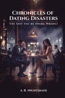bokomslag Chronicles of Dating Disasters