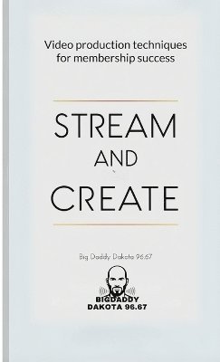 bokomslag Stream and Create