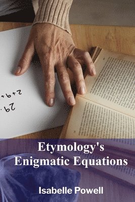 bokomslag Etymology's Enigmatic Equations