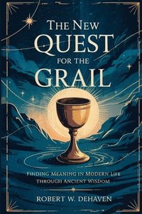 bokomslag The New Quest For The Grail