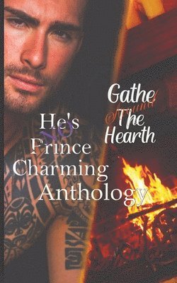 bokomslag Gather Around the Hearth & He's No Prince Charming