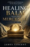 James Vincent - Healing Balm From The Mercy Seat - Volume Three, Häftad. Tillgänglighet: Lägg i varukorg