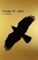 Aurum de Amor - As the Crow Flies 1