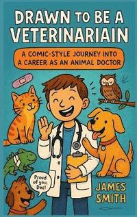 bokomslag Drawn to Be a Veterinarian