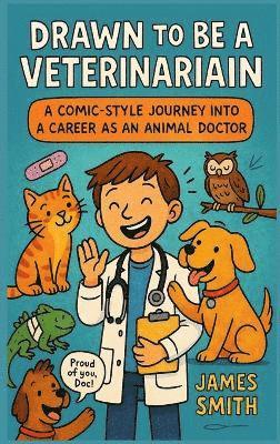 bokomslag Drawn to Be a Veterinarian