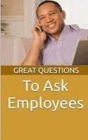 bokomslag Great Questions To Ask Employees