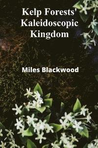 bokomslag Kelp Forests' Kaleidoscopic Kingdom