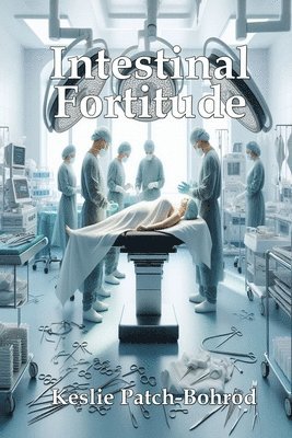 Intestinal Fortitude 1