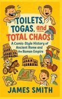 bokomslag Toilets, Togas, and Total Chaos