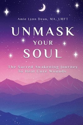Amie Dean - Unmask Your Soul, Häftad
