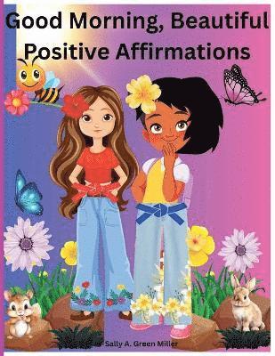 bokomslag Good Morning, Beautiful Positive Affirmations.