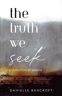 bokomslag Truth We Seek