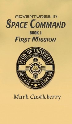 bokomslag Adventures In Space Command - First Mission