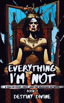 bokomslag Everything I'm Not