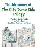 bokomslag Adventures of the City Dump Kids Trilogy