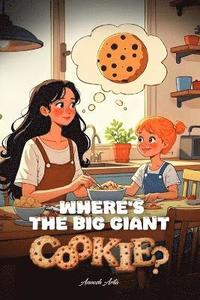 bokomslag Where's The Big Giant Cookie?