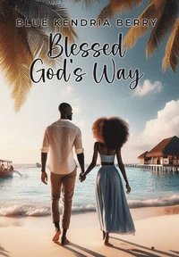 bokomslag Blessed God's Way