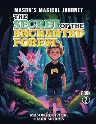 Secret Of The Enchanted Forest 1