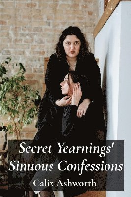 bokomslag Secret Yearnings' Sinuous Confessions