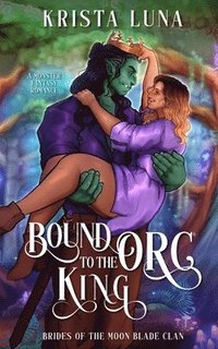 bokomslag Bound to the Orc King