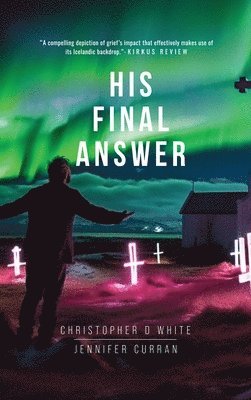 Christopher White, Jennifer Curran - His Final Answer, Inbunden