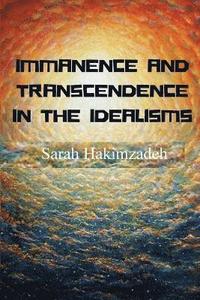 bokomslag Immanence and Transcendence in the Idealisms