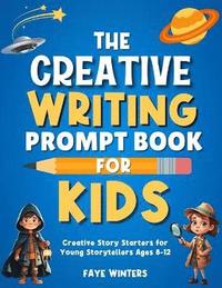 bokomslag Creative Writing Prompt Book for Kids