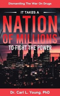 bokomslag It Takes A Nation Of Millions To Fight The Power