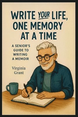 bokomslag Write Your Life, One Memory at a Time