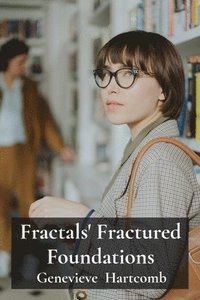 bokomslag Fractals' Fractured Foundations