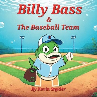 bokomslag Billy Bass and The Baseball Team