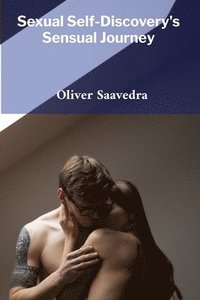 bokomslag Sexual Self-Discovery's Sensual Journey