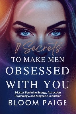 17 Secrets to Make Men Obsessed with You 1