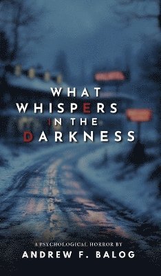 bokomslag What Whispers in the Darkness