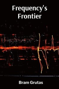 bokomslag Frequency's Frontier