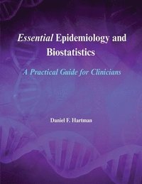 bokomslag Essential Epidemiology and Biostatistics