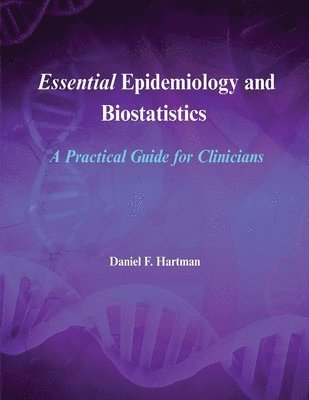 bokomslag Essential Epidemiology and Biostatistics