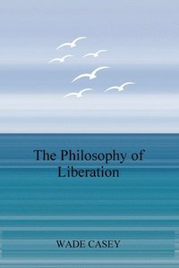 bokomslag Philosophy of Liberation